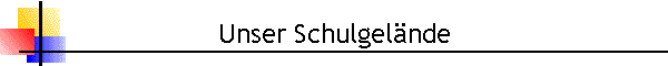 Unser Schulgelnde