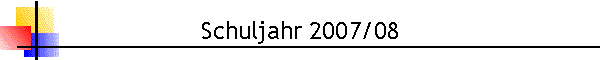 Schuljahr 2007/08